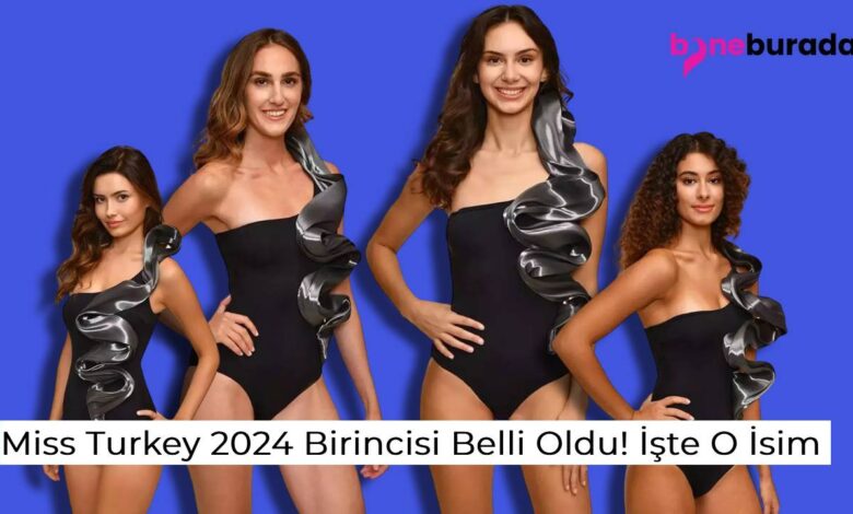 2024-miss-turkey-birincisi-secildi